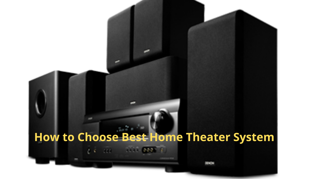 Best Home Theater System 2021 How to Choose Best Home Theater System February 9, 2021