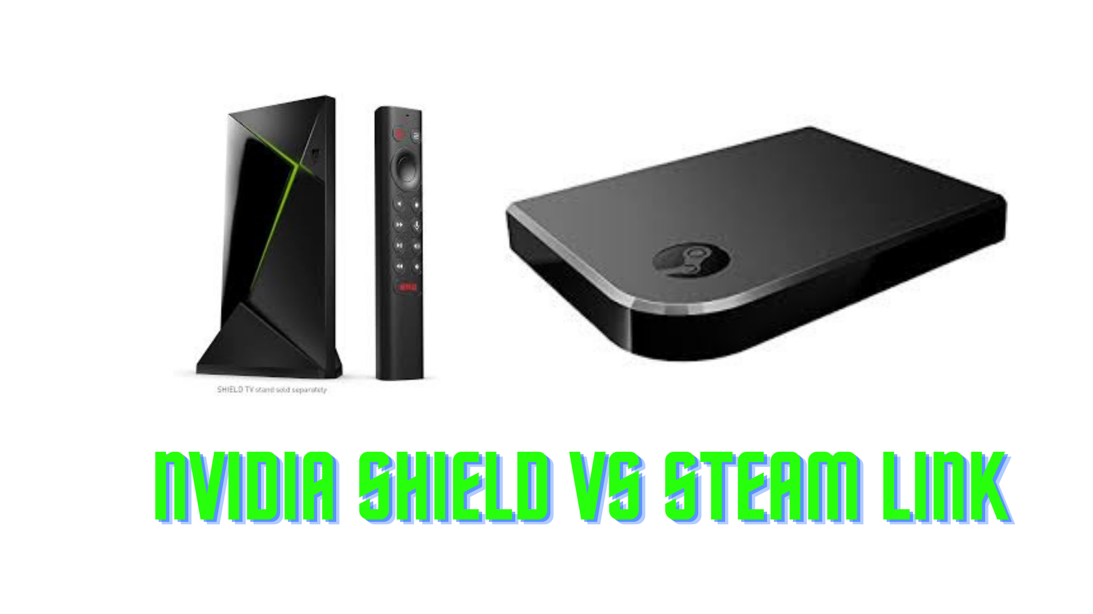 nvidia shield vs steam link