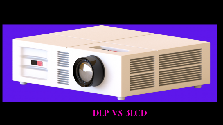 DLP VS 3LCD Projector Comparison 