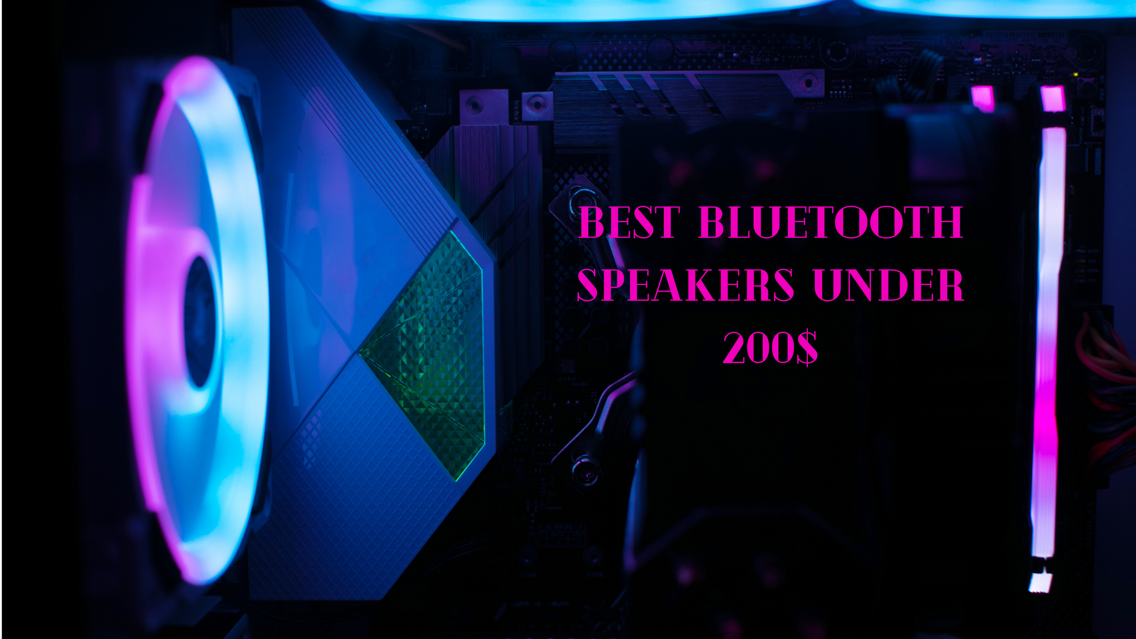 Best Bluetooth Speakers under 200$