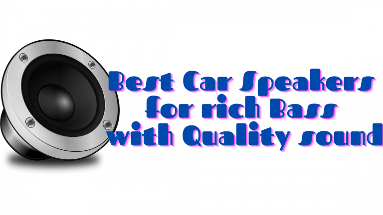 Best Car Speakers for Bass and Sound Quality