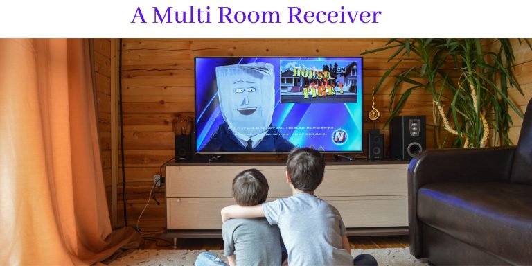 What Is A Multi Room Receiver | How it Works