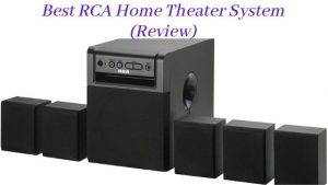 Best RCA Home Theater System (Review)