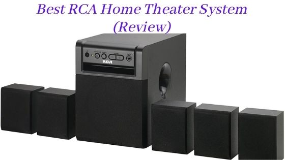 The Best RCA Home Theater System (Review) 2022