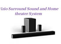 Vizio Surround Sound and Home theater System