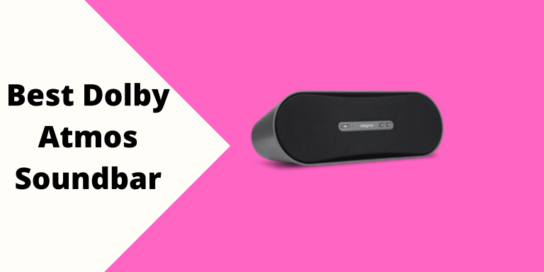 The Best Dolby Atmos Soundbar Updated